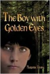 The Boy with Golden Eyes - Marjorie Young