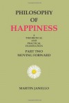 Philosophy of Happiness: Part Two (Volume 2) - Martin Janello