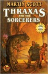 Thraxas and the Sorcerers - Martin Scott