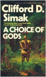 A Choice Of Gods - Clifford D. Siamk