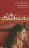Senor Peregrino - cecilia Samartin