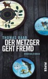 Der Metzger geht fremd - Thomas Raab