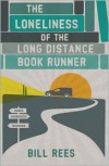 The Loneliness of the Long Distance Book Runner - Bill Rees