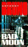 Bad Moon - Anthony  Bruno