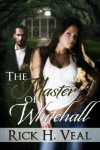 The Master of Whitehall - Rick Veal