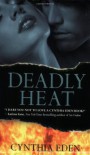 Deadly Heat - Cynthia Eden