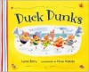 Duck Dunks - Lynne Berry,  Hiroe Nakata (Illustrator)