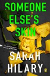Someone Else's Skin: Introducing Detective Inspector Marnie Rome - Sarah Hilary