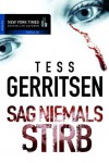 Sag niemals STIRB (German Edition) - Tess Gerritsen, M. R. Heinze