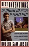 Best Intentions: The Education and Killing of Edmund Perry - Robert Sam Anson