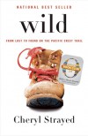 Wild: A Journey from Lost to Found (Oprah's Book Club 2.0) - Cheryl Strayed
