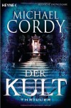 Der Kult: Thriller - Michael Cordy