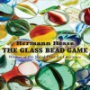 The Glass Bead Game - Hermann Hesse, David Colacci