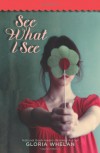 See What I See - Gloria Whelan