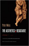 The Aesthetics of Resistance, Vol. 1 - Peter Weiss, Joachim Neugroschel, Fredric Jameson