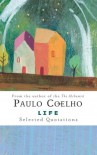 Life: Selected Quotations - Anne Kristin Hagesaether, Boris Buzin, Paulo Coelho