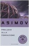 Preludio alla Fondazione - Isaac Asimov, Piero Anselmi
