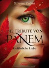 Die Tribute von Panem: Gefährliche Liebe  - Sylke Hachmeister, Peter Klöss, Suzanne  Collins