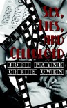 Sex, Lies, and Celluloid - Jodi Payne, Chris Owen