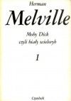 Moby Dick, czyli biały wieloryb. Tom 1-2 - Herman Melville