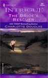 The Bride's Rescuer - Charlotte Douglas
