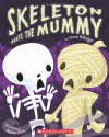 Skeleton Meets the Mummy - Steve Metzger, Aaron Zenz