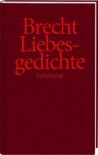 Liebesgedichte - Bertolt Brecht, Werner Hecht