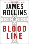 Bloodline: A Sigma Force Novel - James Rollins