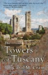 The Towers of Tuscany - Carol M. Cram