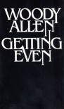 Getting Even - Woody Allen