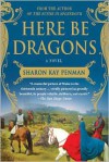 Here Be Dragons  - Sharon Kay Penman