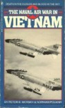 THE NAVAL AIR WAR IN VIETNAM - Mersky, Peter Mersky, Norman Polmar