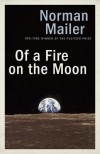 Of a Fire on the Moon - John Hanson Mitchell, Norman Mailer