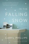 In the Falling Snow - Caryl Phillips