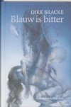 Blauw is bitter / druk 2 - D. Bracke;M. Meersman