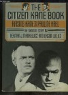 The Citizen Kane Book - Pauline Kael, Orson Welles, Herman J. Mankiewicz