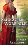 The Smuggler Wore Silk - Alyssa Alexander