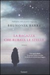 La ragazza che rubava le stelle - Brunonia Barry