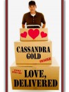 Love, Delivered - Cassandra Gold