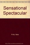 Sensational Spectacular - Nate Pritts