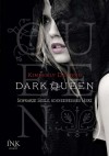 Dark Queen - Schwarze Seele, schneeweißes Herz (German Edition) - Kimberly Derting, Tanja Ohlsen, Ugla Huld Hauksdóttir