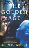 The Golden Age - John C. Wright