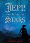 Jepp, Who Defied the Stars - Katherine Marsh, Paul Michael Garcia