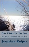 Our Place by the Sea - Jonathan Kuiper