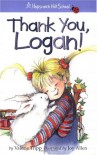 Thank You, Logan! (Hopscotch Hill School) - Valerie Tripp