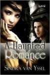 A Haunted Romance - Sindra van Yssel