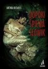 Dopóki śpiewa słowik - Antonia Michaelis