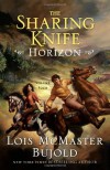 Horizon (The Sharing Knife, Book 4) - Lois McMaster Bujold