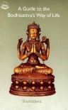 A Guide to Bodhisattva's Way of Life - Śāntideva, Stephen Batchelor