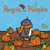 Penguin and Pumpkin - Salina Yoon